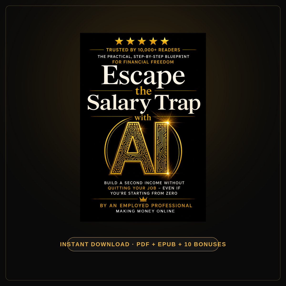 Escape the Salary Trap with AI — Build a Second Income Without Quitting Your Job
